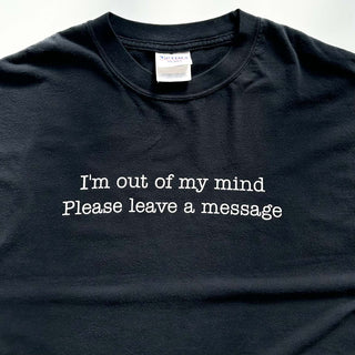 00's OPTIMA "i'm out of my mind please leave a message" メッセージ Tシャツ
