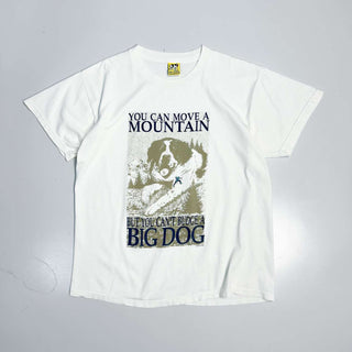 90's〜 "made in USA" BIG DOGS "YOU CAN MOVE A MOUNTAIN" プリントTシャツ